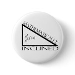 Mathematically Inclined Pinback Buttons