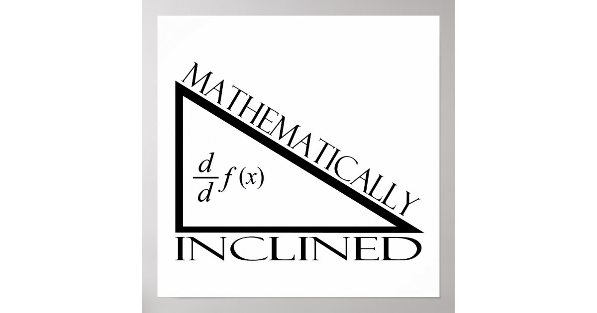 mathematically-inclined-poster-zazzle