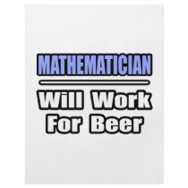 Mathematician...Will Work For Beer flyers by Mathematician_Shirts Mathematician...Will Work For Beer flyers