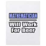 Mathematician...Will Work For Beer flyers