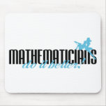 Mathematicians Do It Better! mousepads