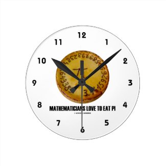 Mathematicians Love To Eat Pi (Pi On A Pie) Wall Clocks