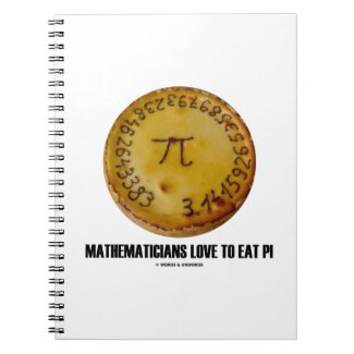 Mathematicians Love To Eat Pi (Pi On A Pie) Notebook