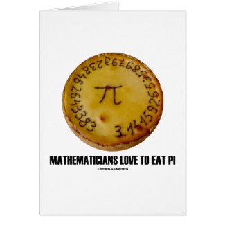 Mathematicians Love To Eat Pi (Pi / Pie Humor) Cards