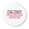 Mathematics...Cool Kids magnets