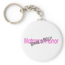 Matron of Honor Brides Bitch Pink Black Keychains