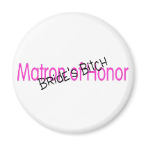 Matron of Honor Brides Bitch Pink Black Fridge Magnet