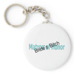 Matron of Honor Brides Bitch Teal Black Keychains