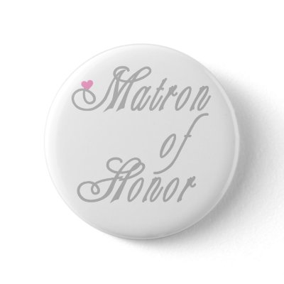 Matron of Honor Classy Grays Pin
