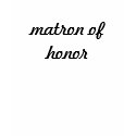 Matron of Honor - Freehand shirt