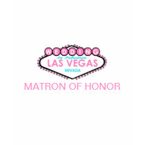 MATRON OF HONOR LAS VEGAS WEDDING T-SHIRT