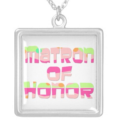 Matron of Honor Necklace