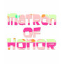 Matron of Honor Tees and Gifts