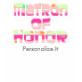 Matron of Honor Tees and Gifts
