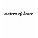 matron of honor t-shirts