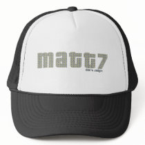 Matt7 -Don't judge Trucker Hat
