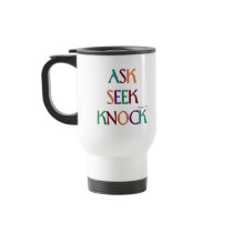 Matt 7:7 customizable travel mug