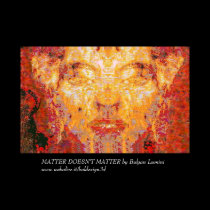 MATTER DOESN'T MATTER posters