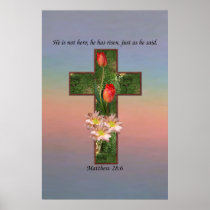 Matthew 28:6 Flowers On The Cross Posters
