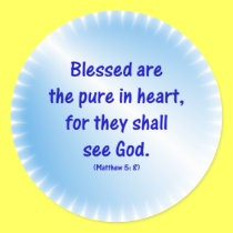 Matthew-5: 8 - BLESSED ARE THE PURE IN HEART... stickers