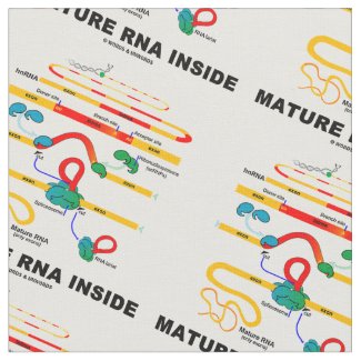 Mature RNA Inside Biology Humor Fabric