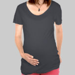 Maturnity-seriously t-shirts