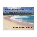 maui, Maui, Always Wonderfull, Even better alone postcards by Haohmauru maui, Maui, Always Wonderfull, Even better alone postcards