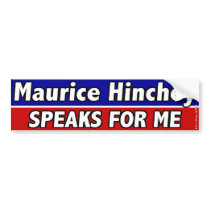 Maurice Hinchey Speaks for Me bumper stickers by irregulargoods Maurice Hinchey Speaks for Me bumper stickers