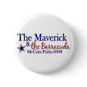 Maverick and Barracuda (McCain Palin 2008) buttons by worldsfair Maverick and Barracuda (McCain Palin 2008) buttons