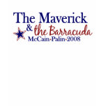 Maverick and Barracuda (McCain Palin 2008) t-shirts