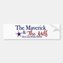 Maverick and Milf (McCain Palin 2008) Bumper Stickers