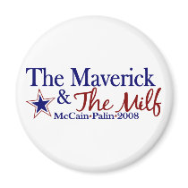Maverick and Milf (McCain Palin 2008) magnets by worldsfair Maverick and Milf (McCain Palin 2008) magnets