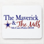 Maverick and Milf (McCain Palin 2008) Mouse Pads