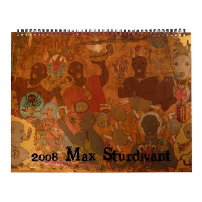 Max Sturdivant 2008 Calendar by maxsturdivant
