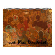 Max Sturdivant 2008 Calendar by maxsturdivant Max Sturdivant 2008 Calendar