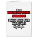 Maxillofacial Surgeon...Work My Magic cards