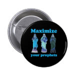 MAXIMIZE YOUR PROPHETS (2) buttons