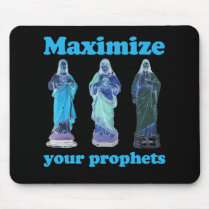 MAXIMIZE YOUR PROPHETS (2) MOUSEPAD