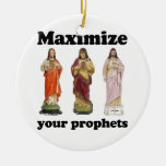 MAXIMIZE YOUR PROPHETS (3) ORNAMENTS