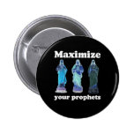 MAXIMIZE YOUR PROPHETS (3) buttons