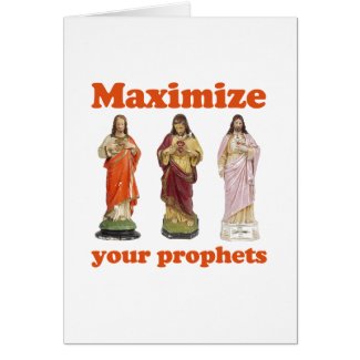Maximize your prophets greeting card