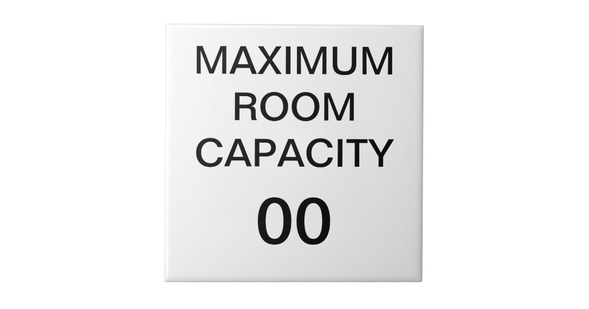 maximum-room-capacity-sign-ceramic-tile-zazzle