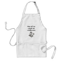 May all my weeds be wildflowers aprons by Cornish May all my weeds be wildflowers aprons
