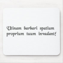 May barbarians invade your personal space! mousepads
