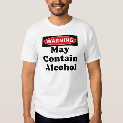 May Contain Alcohol T-shirt