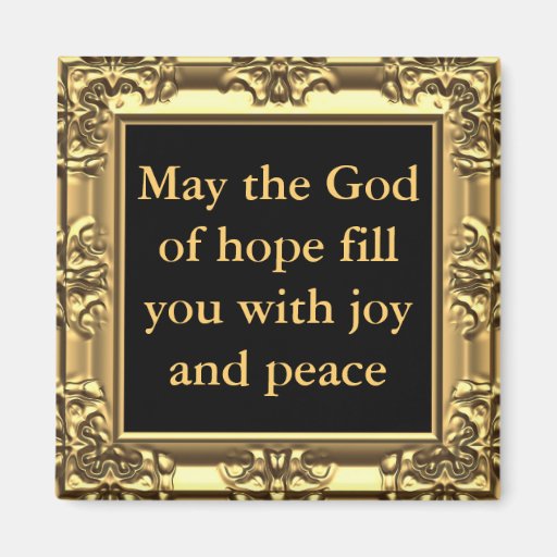May God bless you with joy and peace Magnets