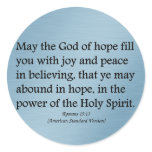 May God give you hope, joy, and peace Romans 15:13 Sticker