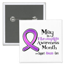 May is Fibromyalgia Awareness Month Buttons