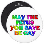 May the fetus (colossal button)