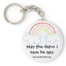 More May the fetus I save be gay. Key Chains Zazzle Keychains gift ideas May the fetus I save be gay. Key Chains Zazzle Keychains